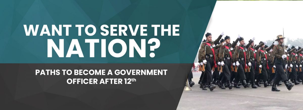 Want to Serve the Nation? Paths to Become a Government Officer After 12th