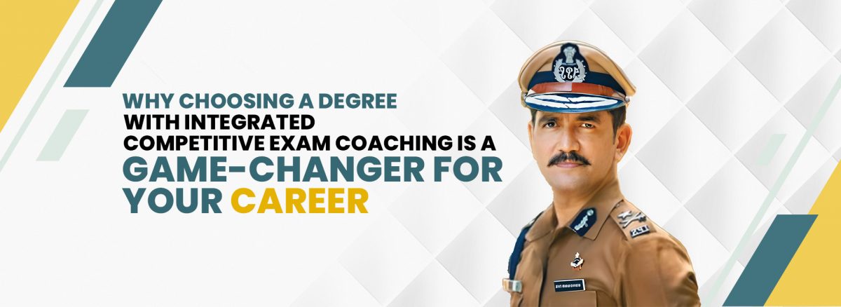 Degree with Integrated Competitive Exam Coaching