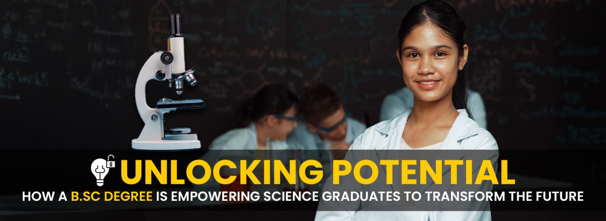 The Power of a B.Sc Degree: How Science Graduates Are Shaping the Future | Vymak Degree College