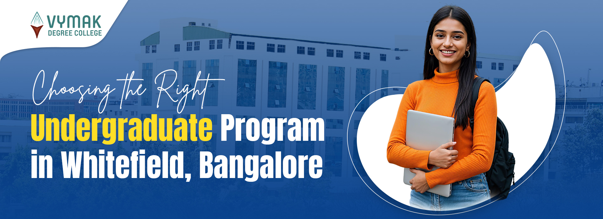 Choosing the Right Undergraduate Program in Whitefield, Bangalore